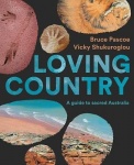 Loving Country - A Guide to Sacred Australia