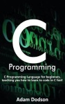 C Programming - C Programming Language for beginners, teaching you how to learn to code in C fast!