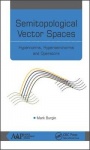 Semitopological Vector Spaces - Hypernorms, Hyperseminorms, and Operators