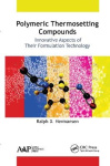 Polymeric Thermosetting Compounds - Innovative Aspects of Their Formulation Technology