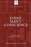 Every Man's Conscience - Early English Baptists and the Fight for Religious Liberty