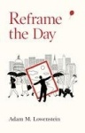 Reframe the Day - Embracing the Craft of Life, One Day at a Time