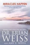 Miracles happen - the transformational healing power of past life memories