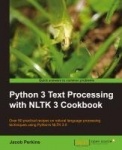 Python 3 Text Processing with NLTK 3 Cookbook - Python 3 Text Processing with NLTK 3 Cookbook
