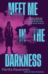 Meet Me in the Darkness