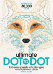 Ultimate Dot to Dot - Extreme Puzzle Challenges to Complete and Colour