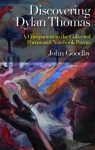 Discovering Dylan Thomas - A Companion to the Collected Poems and Notebook Poems