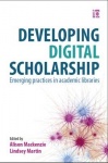 Developing Digital Scholarship - Emerging practices in academic libraries