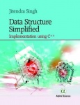 Data Structure Simplified: - Implementation Using C++