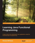 Learning Java Functional Programming - Create robust and maintainable Java applications using the functional style of programmin