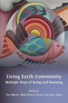 Living Earth Community - Multiple Ways of Being and Knowing