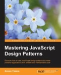 Mastering JavaScript Design Patterns
