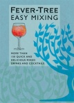 Fever-Tree Easy Mixing - BRAND-NEW BOOK – quicker, simpler, more delicious than ever!