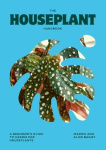 The Houseplant Handbook - A Beginner’s Guide to Caring for Houseplants