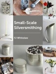 Small-scale Silversmithing