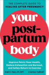 Your Postpartum Body - The Complete Guide to Healing After Pregnancy