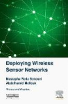 Deploying Wireless Sensor Networks - Theory and Practice