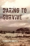 Daring to Survive
