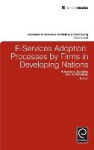 E-Services Adoption - Processes by Firms in Developing Nations
