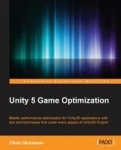 Unity 5  Game Optimization - Master performance optimization for Unity3D applications with tips and techniques that cover every 
