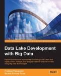 Data Lake Development with Big Data - Explore architectural approaches to building Data Lakes that ingest, index, manage, and an