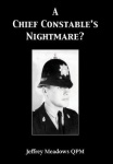 A Chief Constable's Nightmare?