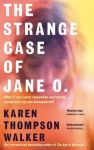 The Strange Case of Jane O. - From the international bestselling author of THE AGE OF MIRACLES - What if you could remember ever