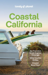 Lonely Planet Coastal California - Plan the Trip of a Lifetime | Detailed Itineraries & Maps | Insider Tips | Covers San Francis