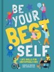 Be Your Best Self - Life Skills for Unstoppable Kids