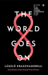 The World Goes On - Winner of the Nobel Prize in Literature 2025