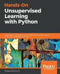 Hands-On Unsupervised Learning with Python - Implement machine learning and deep learning models using Scikit-Learn, TensorFlow,