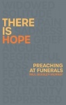 There is Hope - Preaching at Funerals
