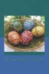The Message of Easter - Easter Blank Lined Journals a Great Easter Gift for Everyone to Enjoy This Easter