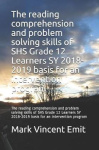 The Reading Comprehension and Problem Solving Skills of Shs Grade 12 Learners Sy 2018-2019 Basis for an Intervention Program - T