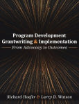 Program Development, Grantwriting, and Implement - From Advocacy to Outcomes