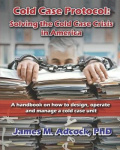 Cold Case Protocol - Solving the Cold Case Crisis in America