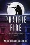 Prairie Fire - A Top Secret Presidential Novel