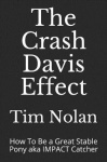 The Crash Davis Effect - How To Be a Great Stable Pony aka IMPACT Catcher