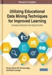 Utilizing Educational Data Mining Techniques for Improved Learning - Emerging Research and Opportunities