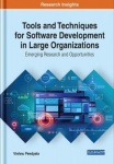 Tools and Techniques for Software Development in Large Organizations - Emerging Research and Opportunities