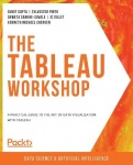 The Tableau Workshop - A practical guide to the art of data visualization with Tableau