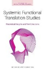 Systemic Functional Translation Studies - Theoretical Insights and New Directions