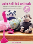 Cute Knitted Animals: 35 projects to make - Adorable Patterns for Birds, Jungle Animals, Ocean Creatures, and More