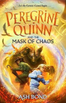 Peregrine Quinn and the Mask of Chaos (Volume 2) - Return to the Cosmic Realm for another thrilling fantasy adventure!
