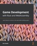 Game Development with Rust and WebAssembly - Learn how to run Rust on the web while building a game