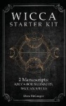 Wicca Starter Kit - 2 Manuscripts: Wicca for Beginner, Wiccan Spells