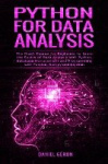 Python For Data Analysis - The Crash Course for Beginners to Learn the Basics of Data Analysis with Python, Database Management 