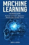 Machine Learning - 2 manuscript: Machine Learning for Beginners, Machine Learning with Python
