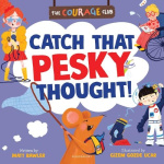 Catch That Pesky Thought! - A growth mindset picture book for children