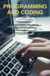 Programming and Coding - This Book Includes JavaScript Programming and Learn Python Programming